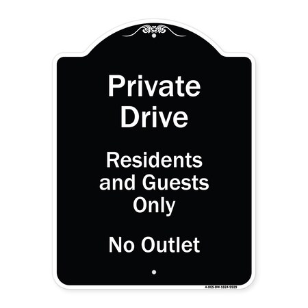 Signmission Designer Series-Private Drive Residents And Guests Only No Outlet, 24" H, BW-1824-9929 A-DES-BW-1824-9929